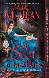 A Scot in the Dark: Scandal & Scoundrel, Book II by Sarah MacLean Cover