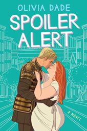 Spoiler Alert: A Novel by Olivia Dade Cover