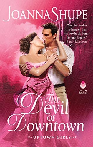 The Devil of Downtown: Uptown Girls by Joanna Shupe Cover