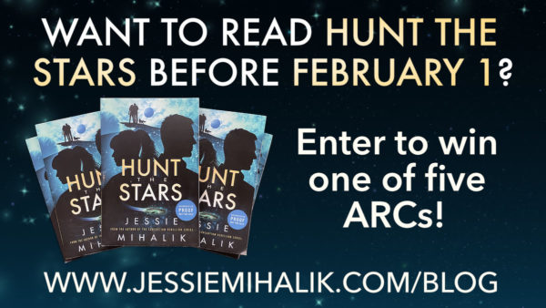 Want to read HUNT THE STARS before February 1? Enter to win one of five ARCs! www.jessiemihalik.com/blog