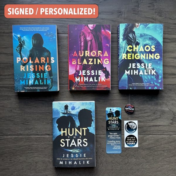 Signed / personalized copies of Polaris Rising, Aurora Blazing, Chaos Reigning, and Hunt the Stars, plus a bookmark, stickers, and a button.