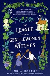 The League of Gentlewomen Witches (Dangerous Damsels) by India Holton Cover