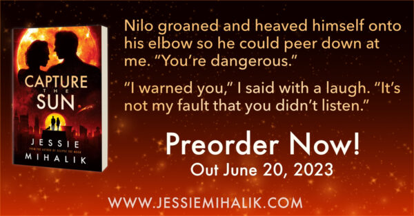Nilo groaned and heaved himself onto his elbow so he could peer down at me.
"You're dangerous."

"I warned you," I said with a laugh. "It's not my fault that you didn't listen."

Preorder Now!
Out June 20, 2023

www.jessiemihalik.com