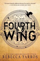 Fourth Wing (The Empyrean Book 1) by Rebecca Yarros Cover